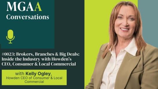 Brokers, Branches & Big Deals: Inside the Industry with Howden’s UK CEO | MGAA Conversations