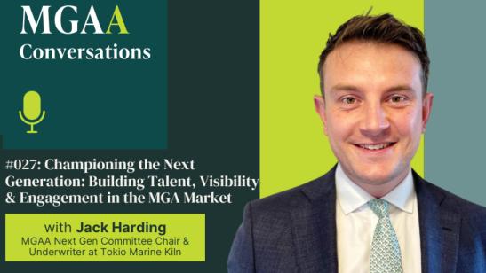 Championing the Next Generation: Building Talent, Visibility & Engagement in the MGA Market | MGAA Conversations
